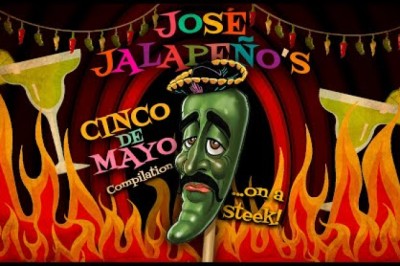 José Jalapeño's Cinco De Mayo Compilation... on a Steek!