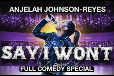 Anjelah Johnson-Reyes: Say I Won't