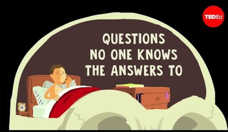 Questions No One Knows The Answers To