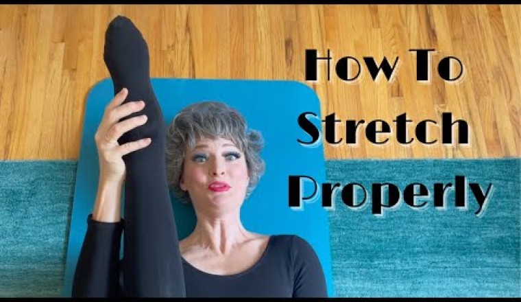 How To Stretch Properly