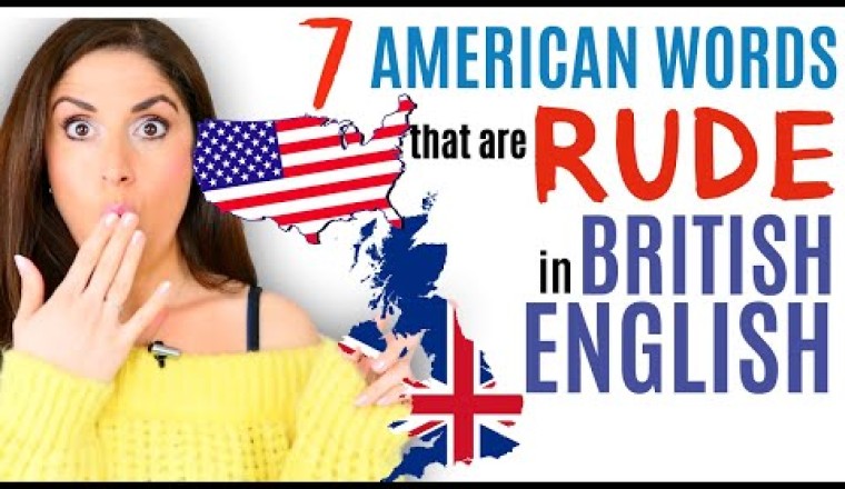 American words that are RUDE in British English