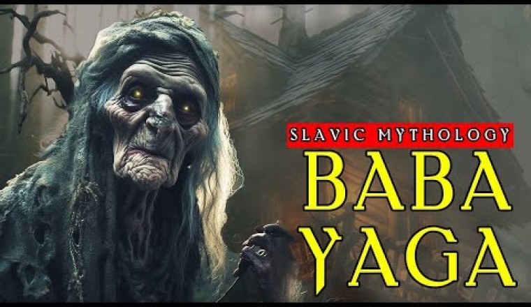 The Secrets of the Most Powerful Witch: Baba Yaga