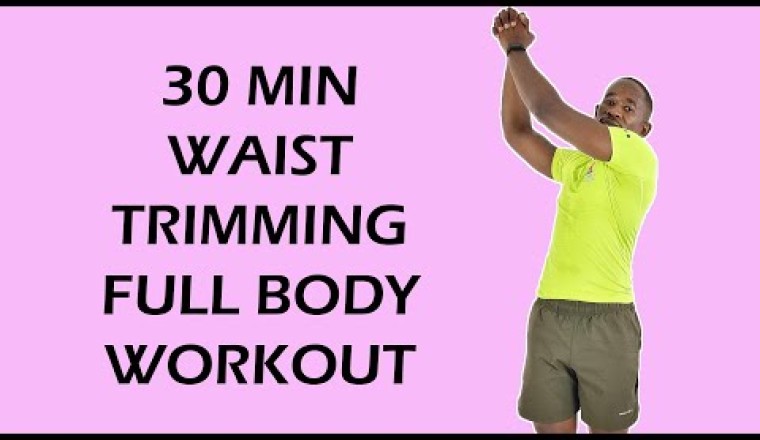 30 Minute Full Body Fat Burning Strength Workout to Trim Your Waistline