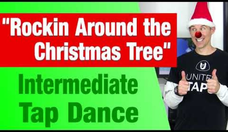 "Rockin' Around the Christmas Tree" Intermediate Tap Dance Lesson