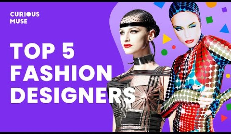 Top 5 Modern Fashion Designers
