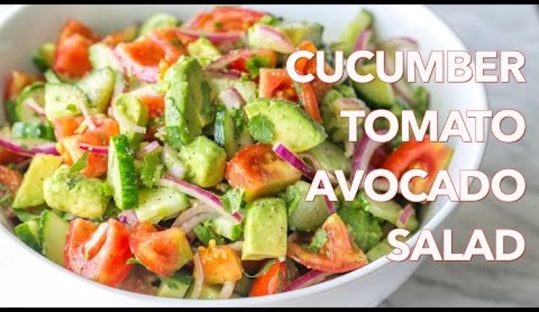 Cucumber Tomato Avocado Salad