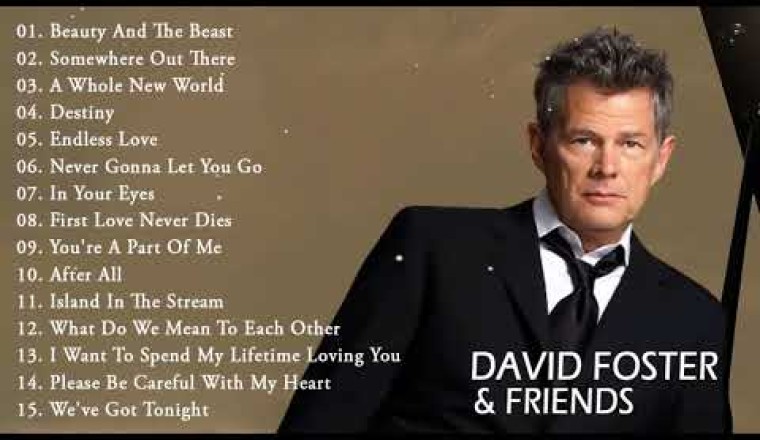 David Foster Greatest Hits Full Album