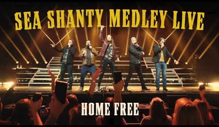 Home Free - Sea Shanty Medley
