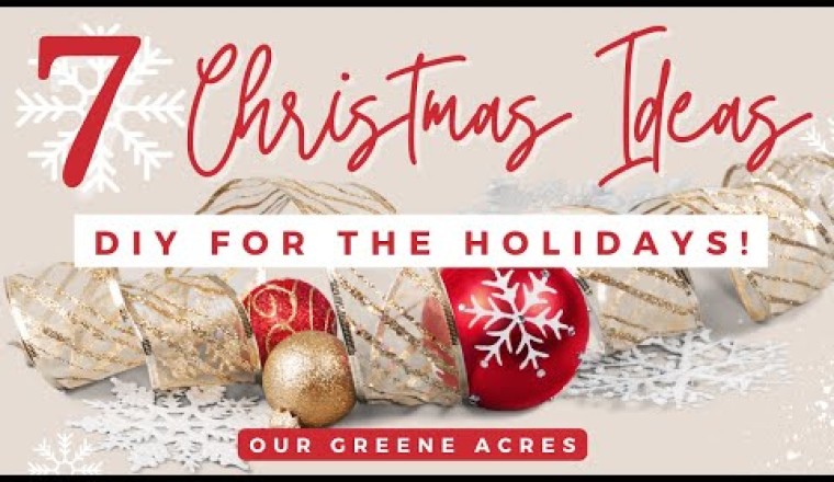 7 Christmas Ideas to DIY for the Holidays!