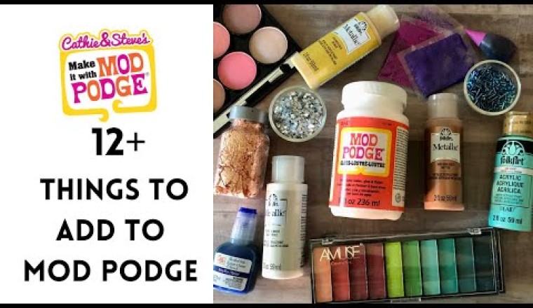12+ Things to Add to Mod Podge for Artful Effects