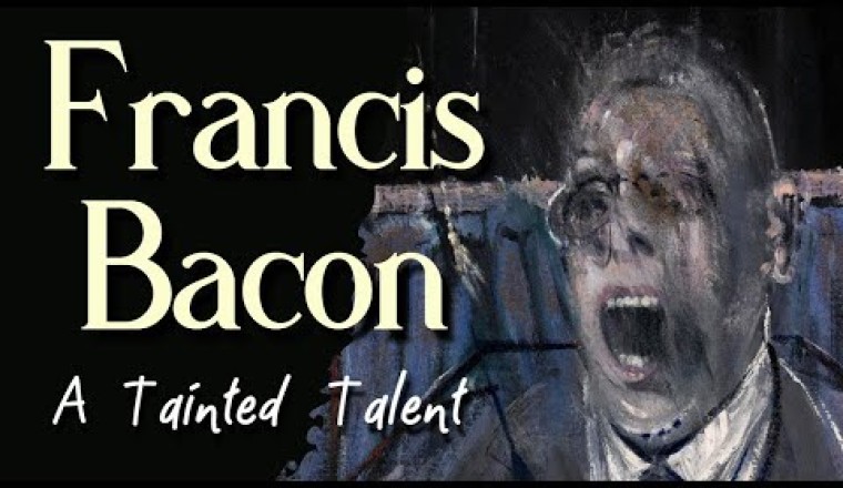 Francis Bacon - A Tainted Talent