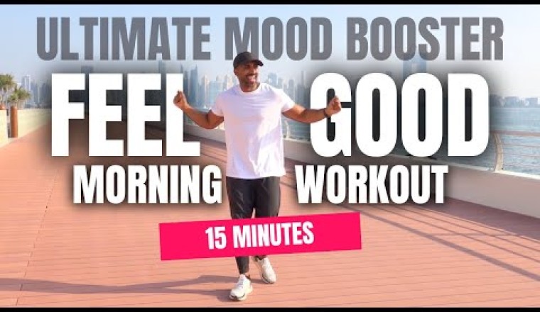 15 Minute Ultimate Feel Good Morning Workout 2000 Steps