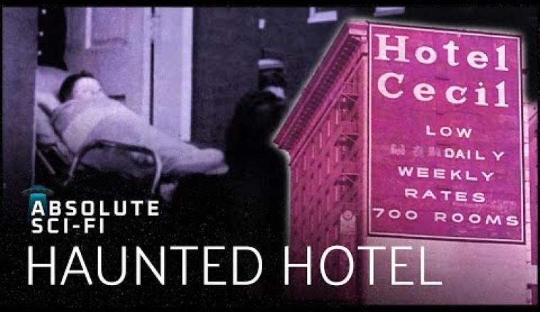 The Haunted Hotel Cecil: Home To Serial Killers And Mysterious Deaths