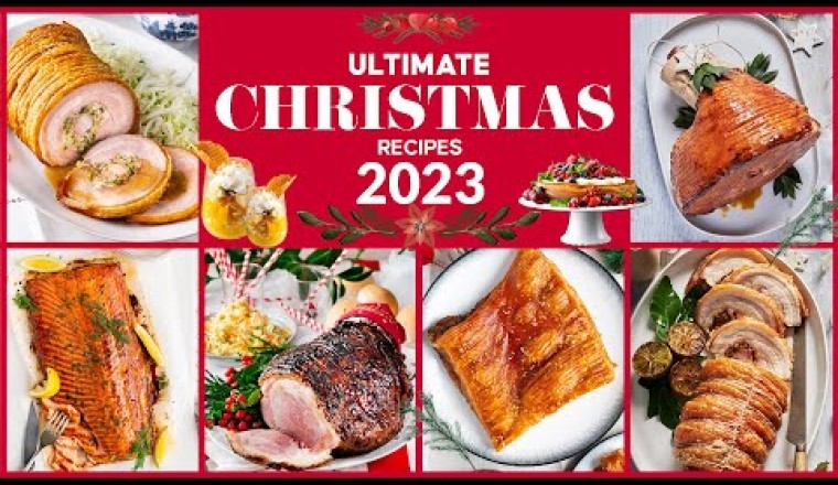 Ultimate Christmas Recipes For Your BEST SPREAD EVER
