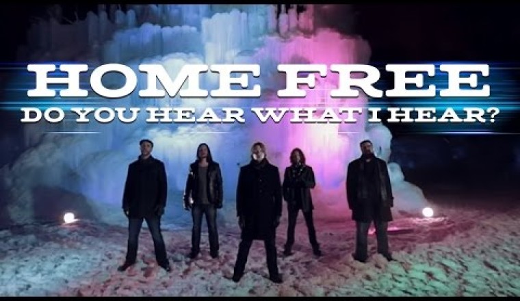 Home Free - Do You Hear What I Hear?