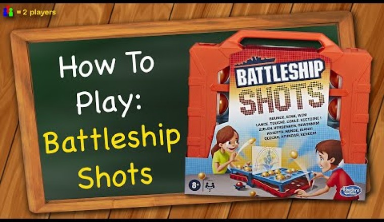 How To Play Battleship Shots