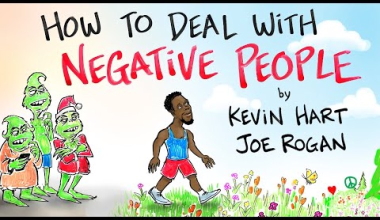 Kevin Hart and Joe Rogan - How to Deal with Negative People