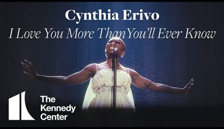 Cynthia Erivo Performs 'I Love You More Than You'll Ever Know'