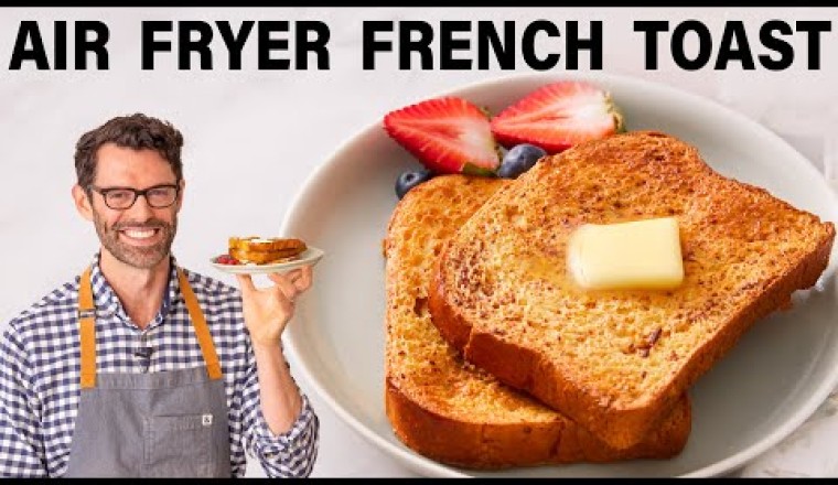 Air Fryer French Toast