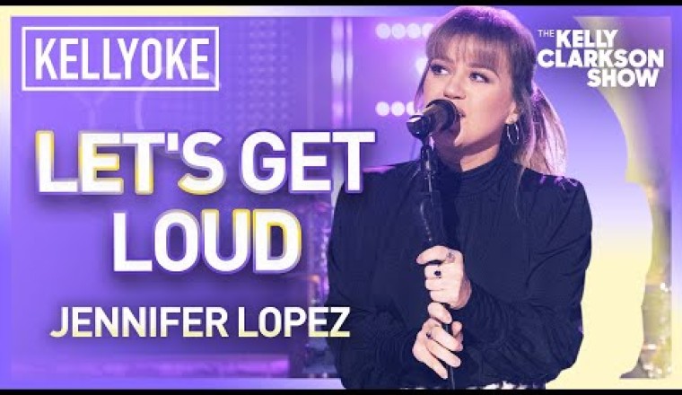 Kelly Clarkson Covers 'Let's Get Loud' By Jennifer Lopez