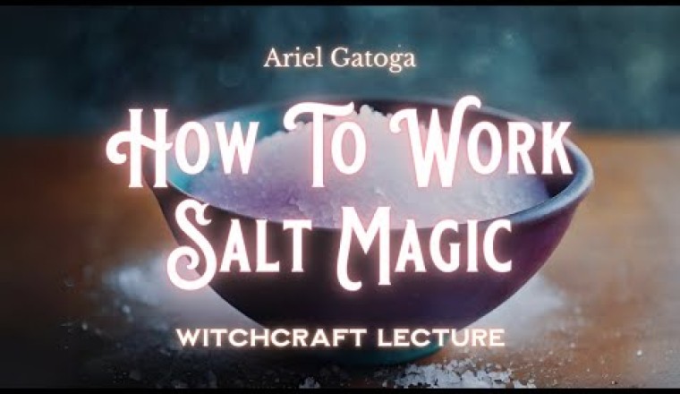 How to Work Salt Magic