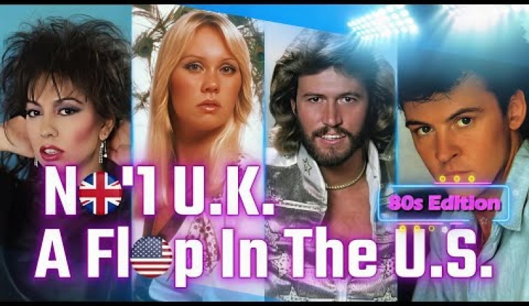 No'1 U.K., A Flop In The U.S. (80s Edition)