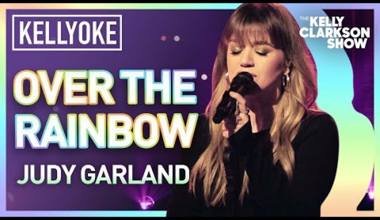 Kelly Clarkson Covers 'Over the Rainbow' By Judy Garland