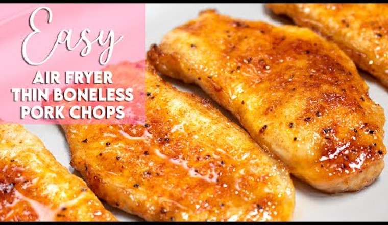 Easy Air Fryer Thin Boneless Pork Chops (no breading)