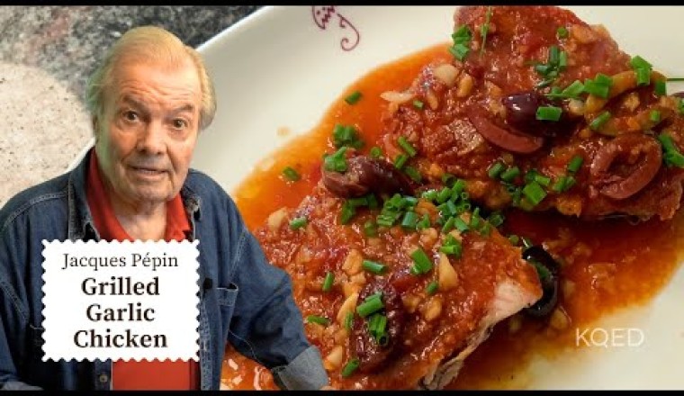 Jacques Pépin's Moist and Crispy Garlic Chicken Recipe