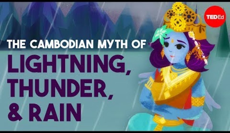 The Cambodian Myth of Lightning, Thunder, and Rain