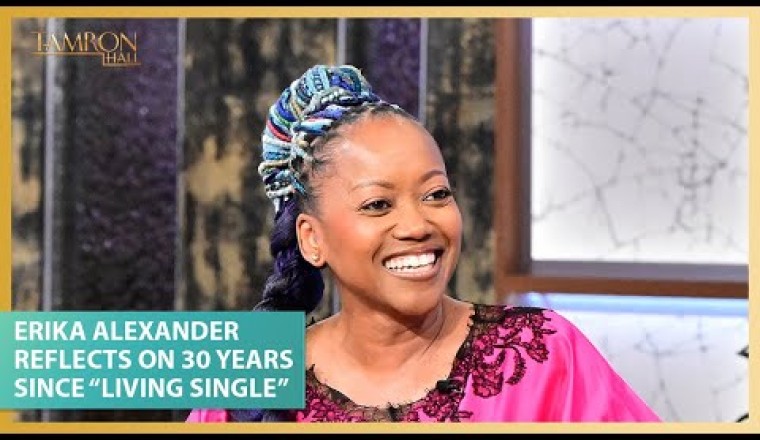 Erika Alexander Reflects on 30 Years Since “Living Single” Debut