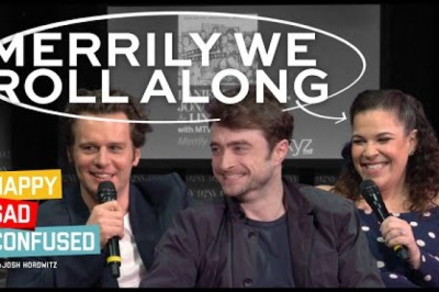 Daniel Radcliffe, Jonathan Groff, and Lindsay Mendez talk MERRILY WE ROLL ALONG