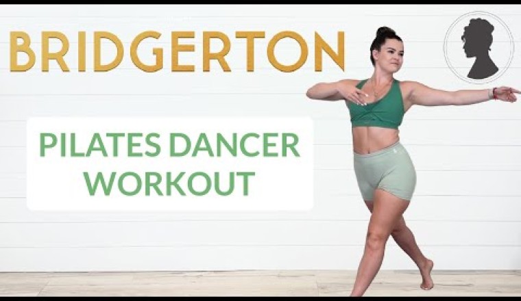 Bridgerton Pilates Workout for Dancers