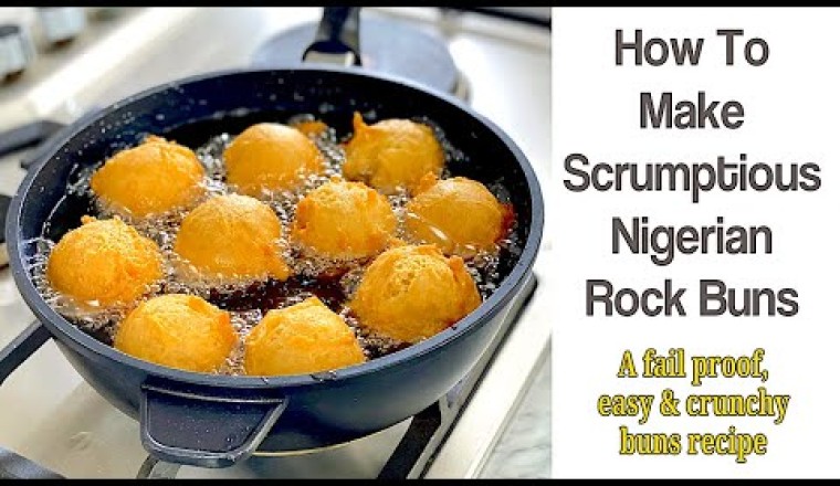 How to Make Scrumptious Nigerian Rock Buns
