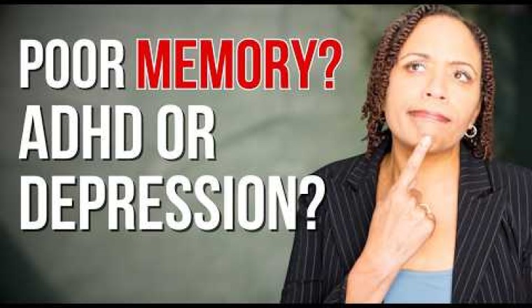 ADHD or Depression? When Memory Fails, How to Tell the Difference