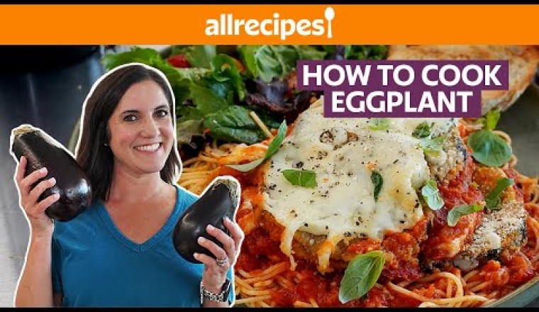 How to Cook Eggplant