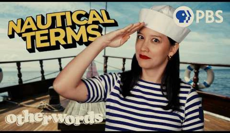 Why Is English Awash in Sailors' Jargon?
