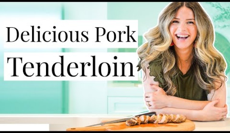Cooking the Perfect Pork Tenderloin (Every Time!)