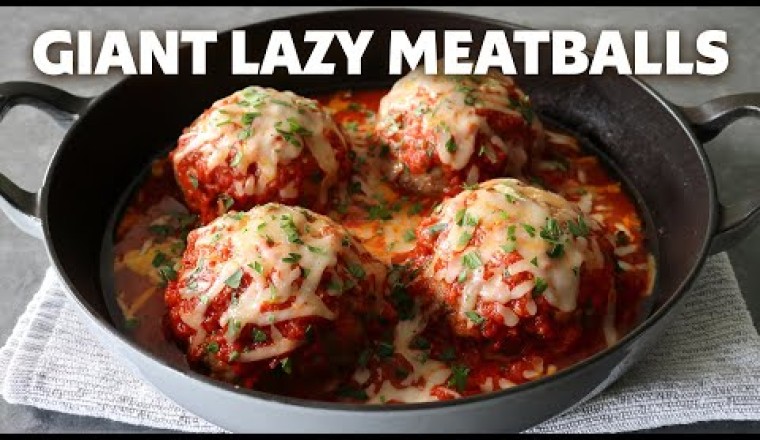 Giant Lazy Meatballs