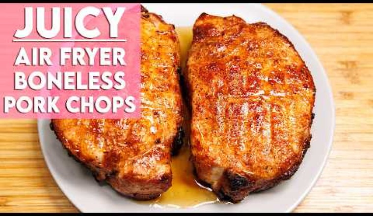 EASY Air Fryer Boneless Pork Chops