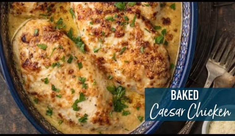 Baked Caesar Chicken!