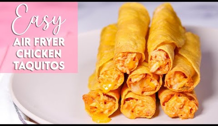 Easy Air Fryer Chicken Taquitos