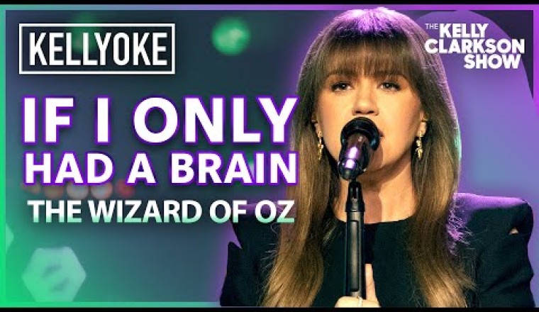 Kelly Performs 'If I Only Had a Brain' From 'The Wizard of Oz'