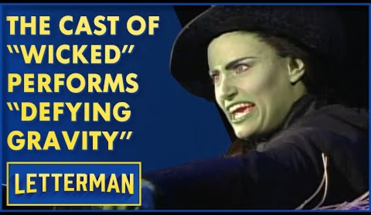 The Original Cast of "Wicked" Performs "Defying Gravity" on Letterman