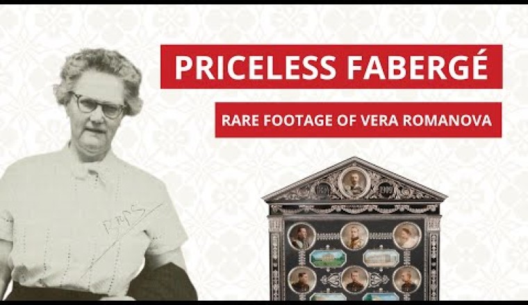 Princess Vera Romanova's Priceless Fabergé Heirloom (Rare Footage)