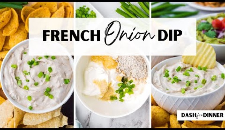 Easy French Onion Dip Recipe (Using Onion Soup Mix)