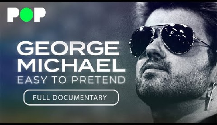 George Michael: Easy to Pretend (2019)