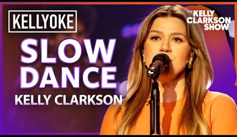 'Slow Dance' By Kelly Clarkson