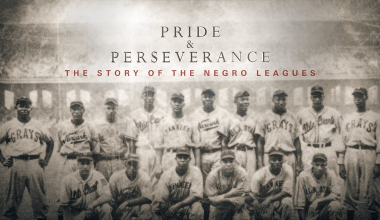 Pride And Perseverance: The Story Of The Negro Leagues