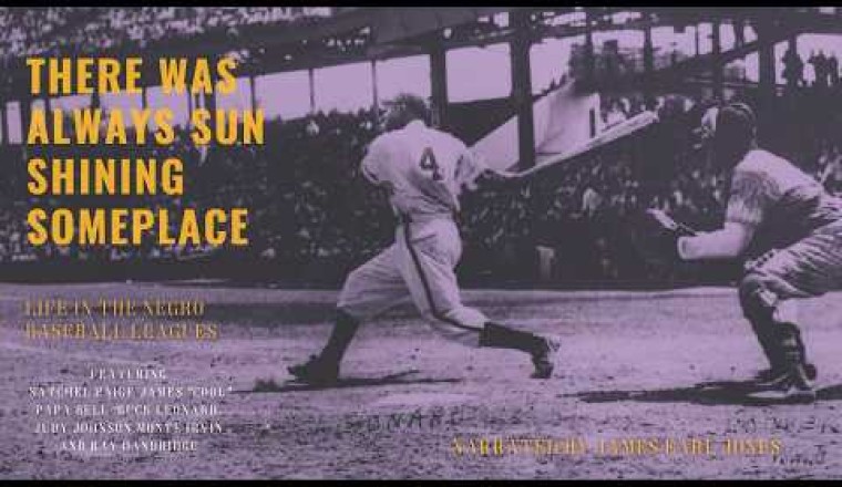 There Was Always Sun Shining Someplace (1981 Negro Leagues Baseball Documentary)